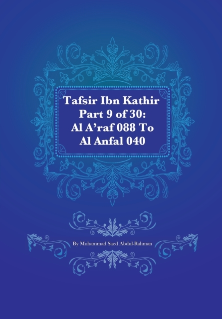 Tafsir Ibn Kathir Part 9 of 30 : Al A'raf 088 To Al Anfal 040, Paperback / softback Book