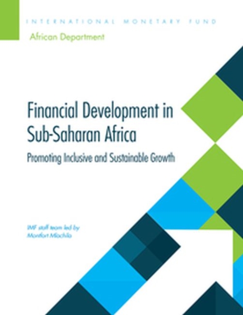 Financial Development in Sub-Saharan Africa : Promoting Inclusive and Sustainable Growth, Paperback / softback Book