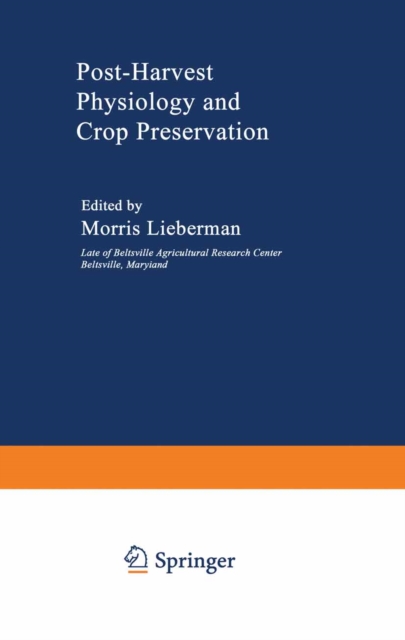 Post-Harvest Physiology and Crop Preservation, PDF eBook