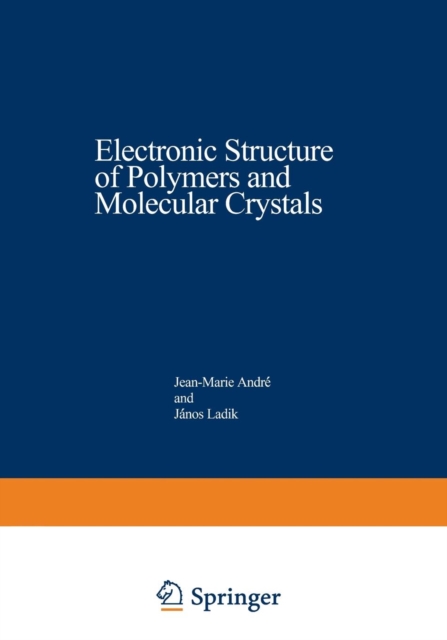 Electronic Structure of Polymers and Molecular Crystals, Paperback / softback Book