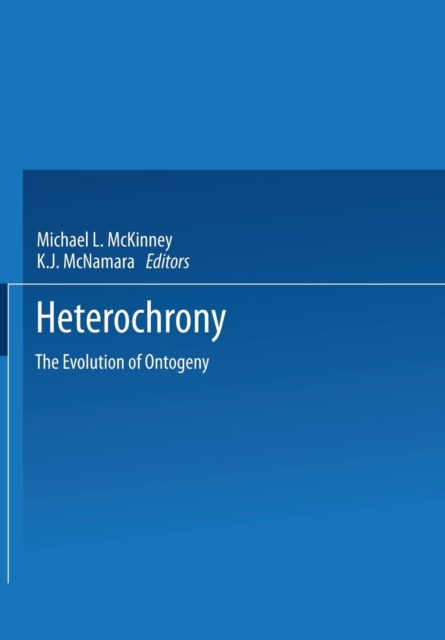 Heterochrony : The Evolution of Ontogeny, Paperback / softback Book