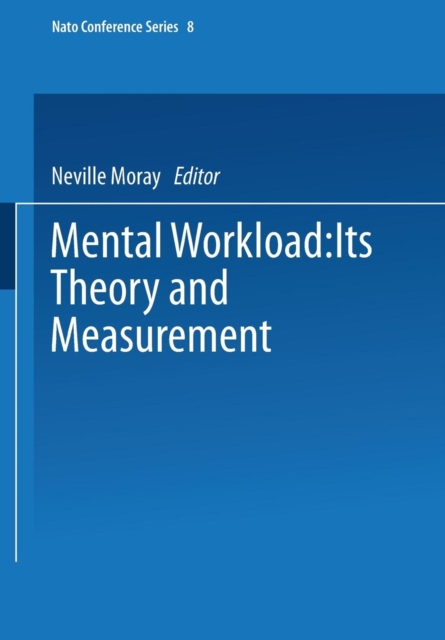 Mental Workload : Its Theory and Measurement, Paperback / softback Book