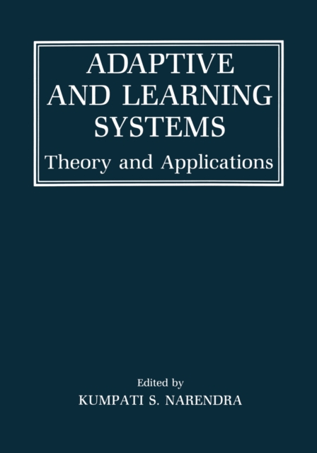 Adaptive and Learning Systems : Theory and Applications, PDF eBook
