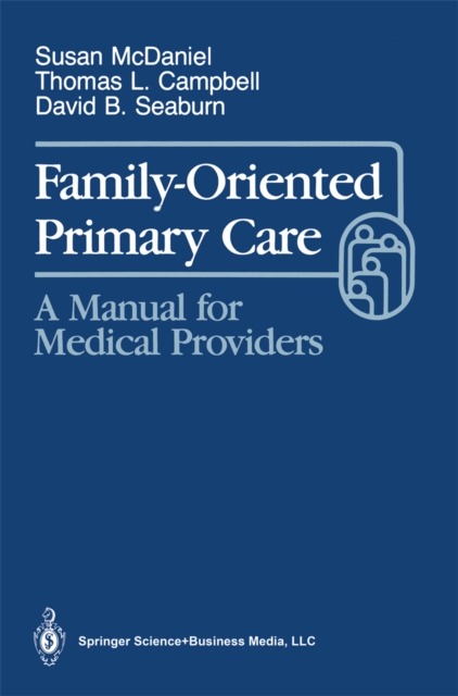 Family-Oriented Primary Care : A Manual for Medical Providers, PDF eBook