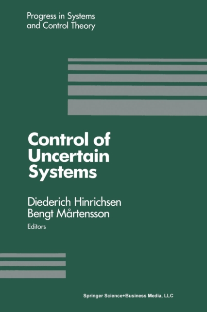 Control of Uncertain Systems : Proceedings of an International Workshop Bremen, West Germany, June 1989, Paperback / softback Book