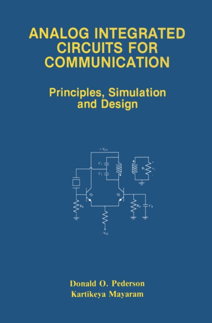 Analog Integrated Circuits for Communication : Principles, Simulation and Design, PDF eBook
