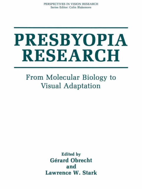 Presbyopia Research : From Molecular Biology to Visual Adaptation, PDF eBook