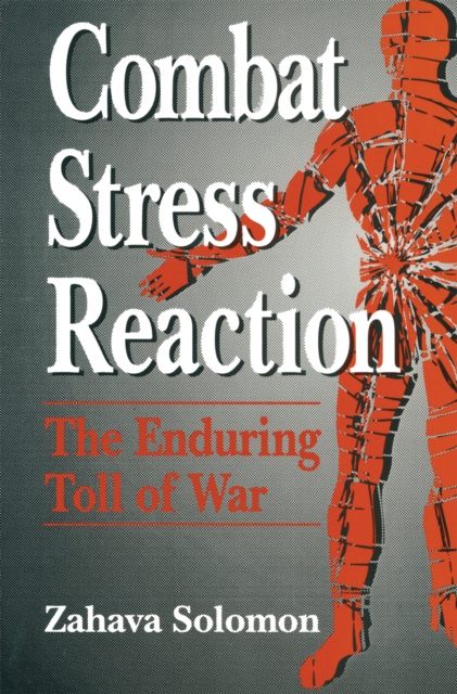 Combat Stress Reaction : The Enduring Toll of War, PDF eBook