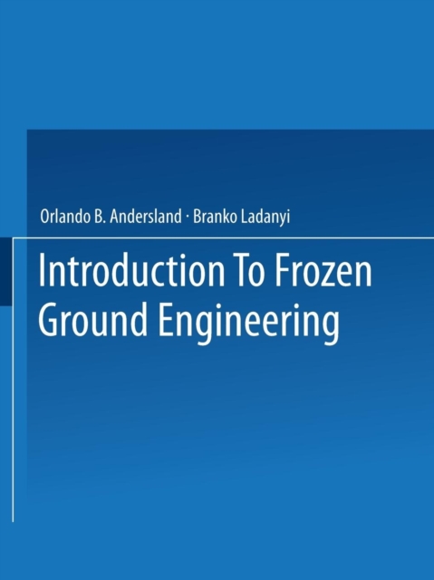 An Introduction to Frozen Ground Engineering, Paperback / softback Book