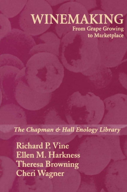Winemaking : From Grape Growing to Marketplace, PDF eBook