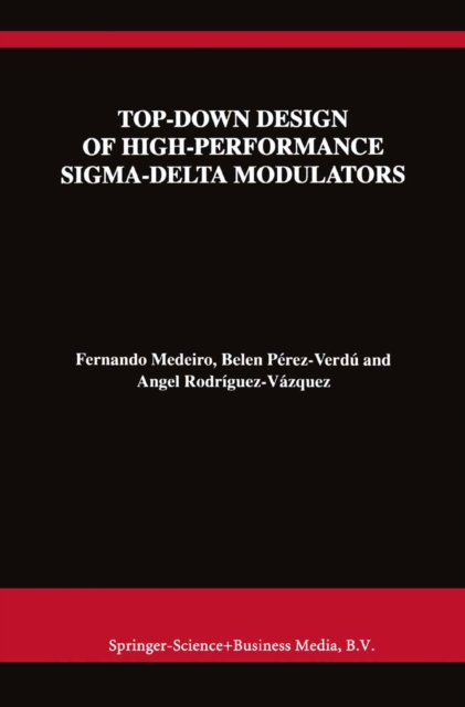 Top-Down Design of High-Performance Sigma-Delta Modulators, PDF eBook
