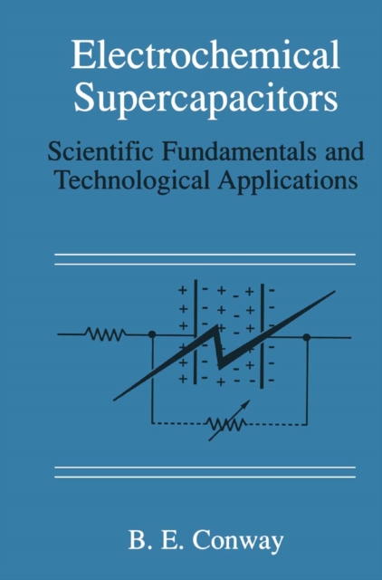 Electrochemical Supercapacitors : Scientific Fundamentals and Technological Applications, PDF eBook