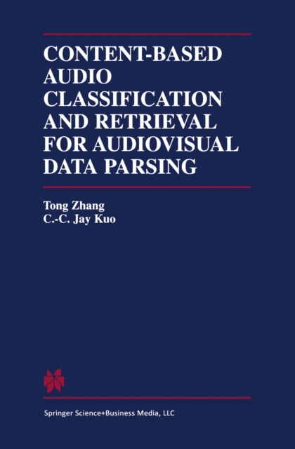 Content-Based Audio Classification and Retrieval for Audiovisual Data Parsing, PDF eBook