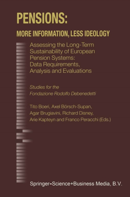 Pensions: More Information, Less Ideology : Assessing the Long-Term Sustainability of European Pension Systems: Data Requirements, Analysis and Evaluations, PDF eBook