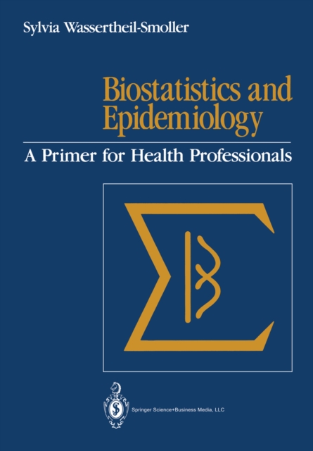 Biostatistics and Epidemiology : A Primer for Health Professionals, PDF eBook