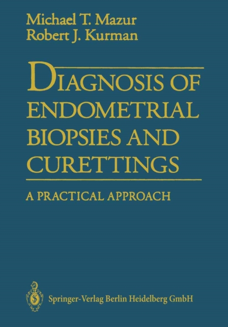 Diagnosis of Endometrial Biopsies and Curettings : A Practical Approach, PDF eBook
