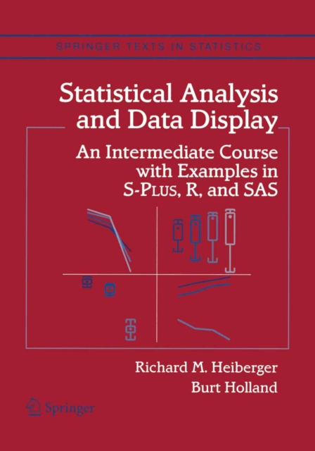 Statistical Analysis and Data Display : An Intermediate Course with Examples in S-Plus, R, and SAS, PDF eBook