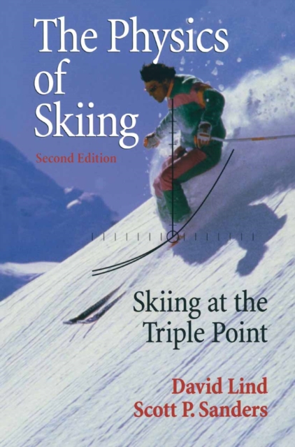 The Physics of Skiing : Skiing at the Triple Point, PDF eBook