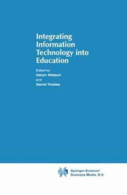 Integrating Information Technology into Education, Paperback Book