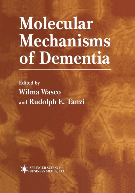 Molecular Mechanisms of Dementia, Paperback / softback Book