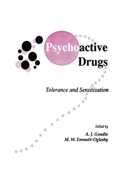 Psychoactive Drugs : Tolerance and Sensitization, Paperback / softback Book