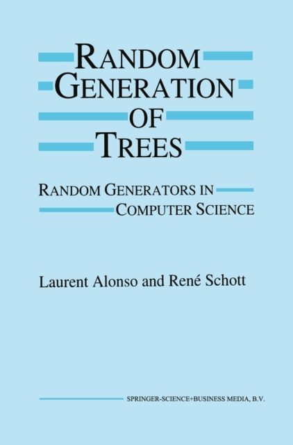 Random Generation of Trees : Random Generators in Computer Science, PDF eBook