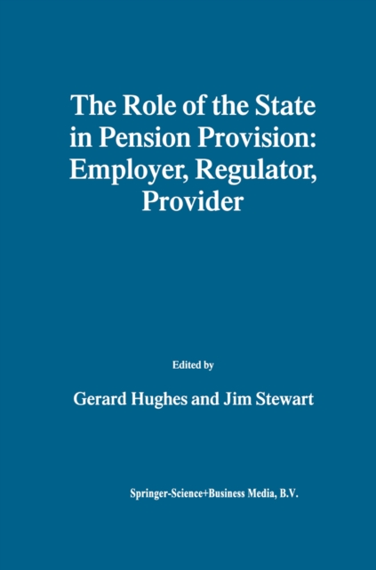 The Role of the State in Pension Provision: Employer, Regulator, Provider, PDF eBook