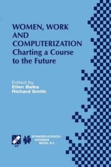 Women, Work and Computerization : Charting a Course to the Future, Paperback Book