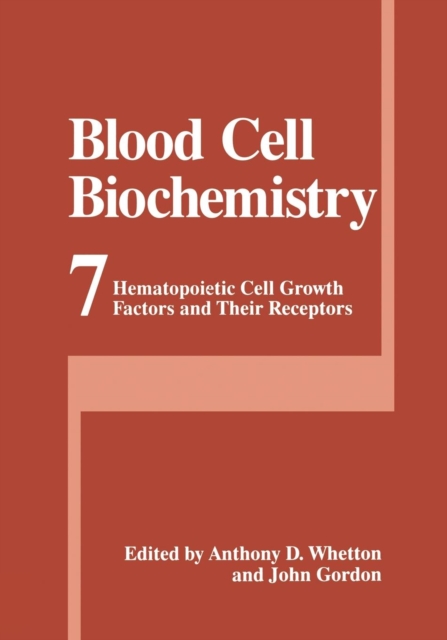 Blood Cell Biochemistry : Hematopoietic Cell Growth Factors and Their Receptors, Paperback / softback Book