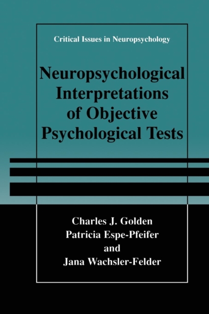 Neuropsychological Interpretation of Objective Psychological Tests, Paperback / softback Book