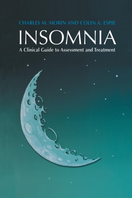 Insomnia : A Clinical Guide to Assessment and Treatment, Paperback / softback Book