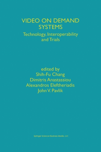Video on Demand Systems : Technology, Interoperability and Trials, Paperback / softback Book