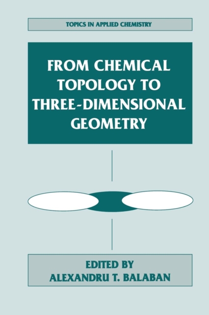 From Chemical Topology to Three-Dimensional Geometry, Paperback / softback Book