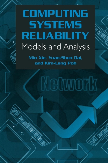 Computing System Reliability : Models and Analysis, Paperback / softback Book