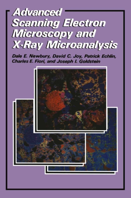 Advanced Scanning Electron Microscopy and X-Ray Microanalysis, Paperback / softback Book