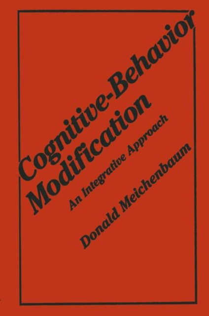 Cognitive-Behavior Modification : An Integrative Approach, Paperback / softback Book