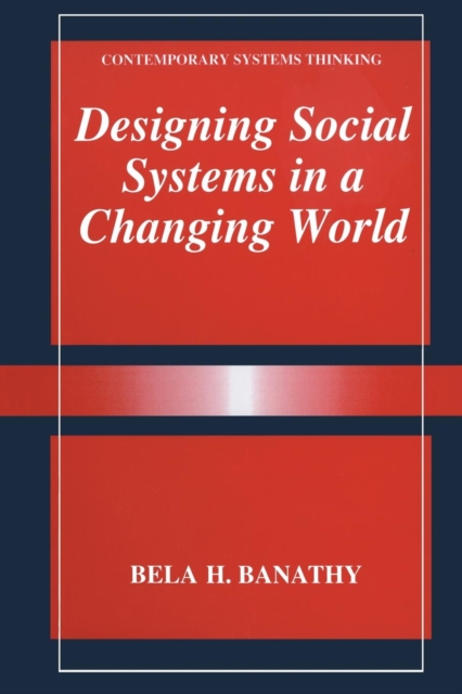 Designing Social Systems in a Changing World, Paperback / softback Book