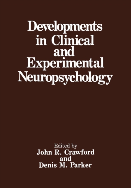 Developments in Clinical and Experimental Neuropsychology, Paperback / softback Book