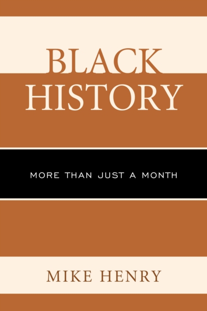 Black History : More than Just a Month, Paperback / softback Book