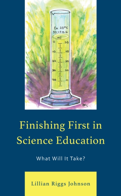 Finishing First in Science Education : What Will It Take?, Hardback Book
