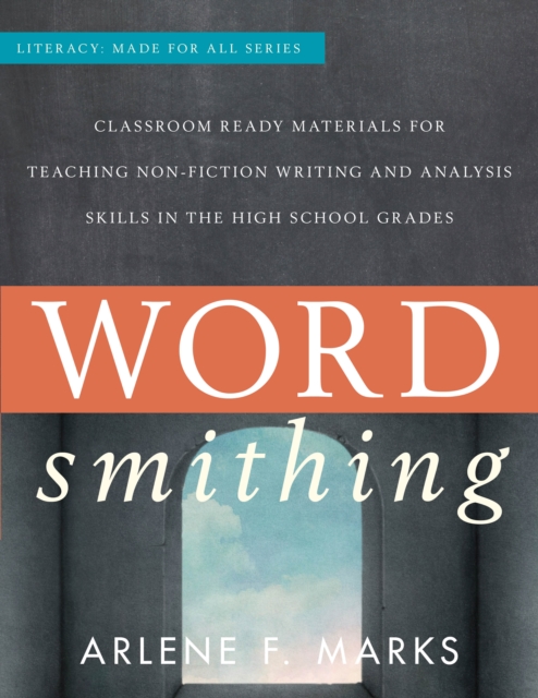 Wordsmithing : Classroom Ready Materials for Teaching Nonfiction Writing and Analysis Skills in the High School Grades, Paperback / softback Book