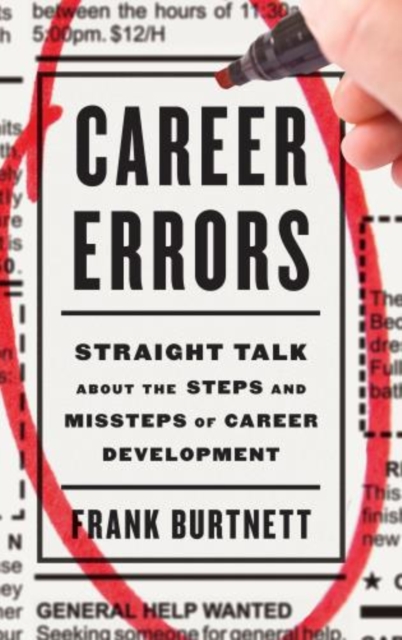 Career Errors : Straight Talk About the Steps and Missteps of Career Development, Hardback Book