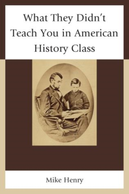 What They Didn't Teach You in American History Class, Paperback / softback Book