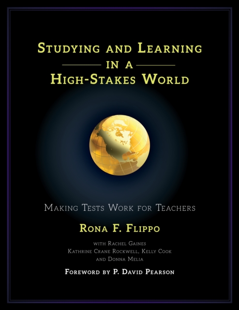 Studying and Learning in a High-Stakes World : Making Tests Work for Teachers, Paperback / softback Book