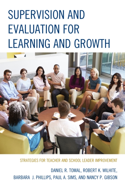 Supervision and Evaluation for Learning and Growth : Strategies for Teacher and School Leader Improvement, Hardback Book