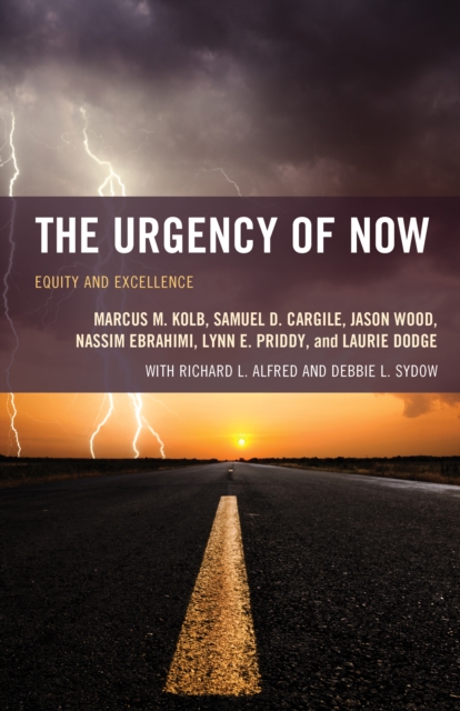The Urgency of Now : Equity and Excellence, Hardback Book