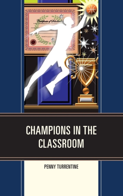 Champions in the Classroom, Hardback Book
