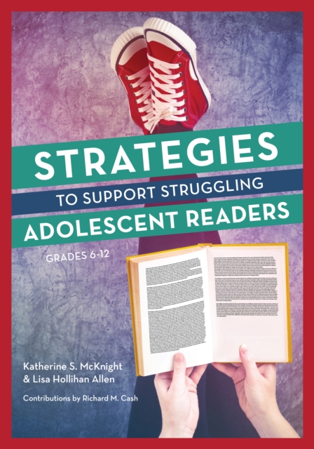 Strategies to Support Struggling Adolescent Readers, Grades 6-12, Hardback Book