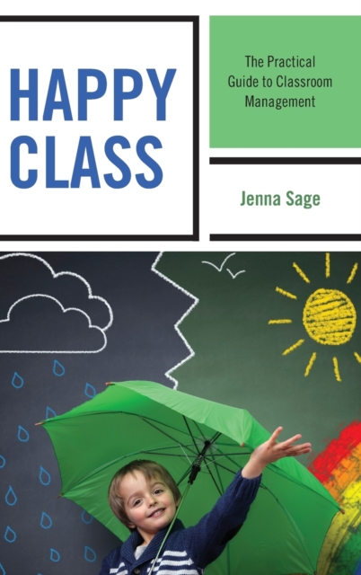 Happy Class : The Practical Guide to Classroom Management, Hardback Book