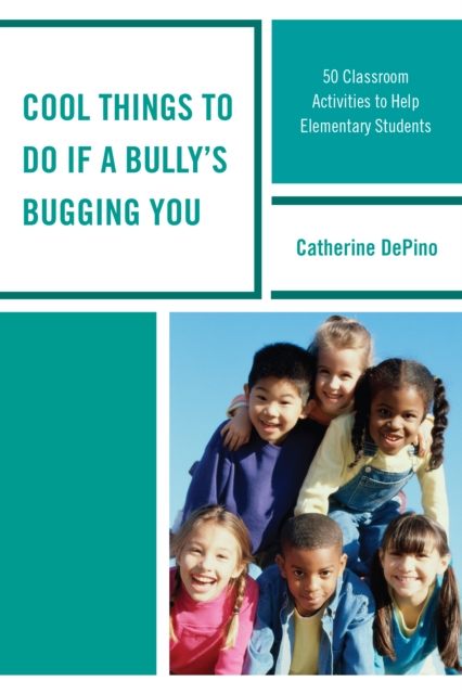 Cool Things to Do If a Bully's Bugging You : 50 Classroom Activities to Help Elementary Students, Paperback / softback Book